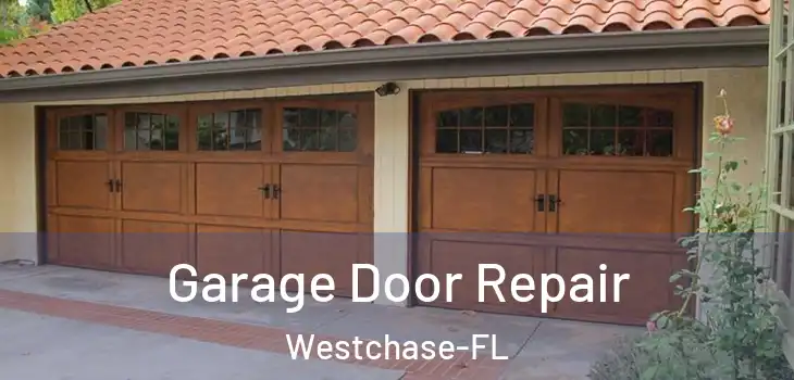  Garage Door Repair Westchase-FL